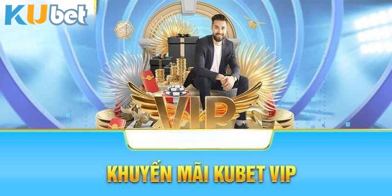 Khám phá tiêu chuẩn của từng cấp độ trong khuyến mãi Vip 