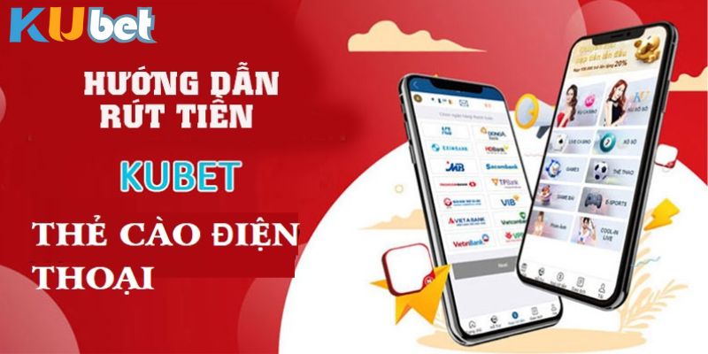  Rút tiền Kubet đơn giản với các bước